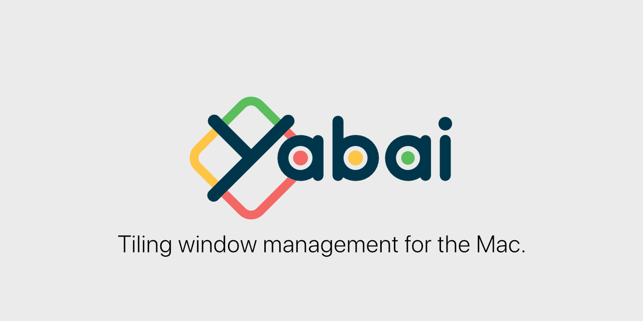 Featured image for MacOS 窗口管理器 yabai 玩耍笔记